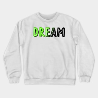 Dream Crewneck Sweatshirt